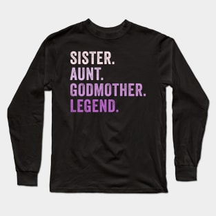 Sister Aunt Godmother Legend Vintage Long Sleeve T-Shirt